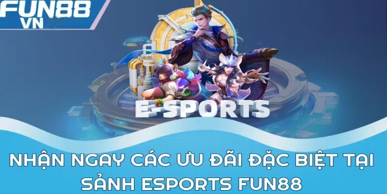 Fun88 có khuyến mãi cho các giải E-Sports lớn không?