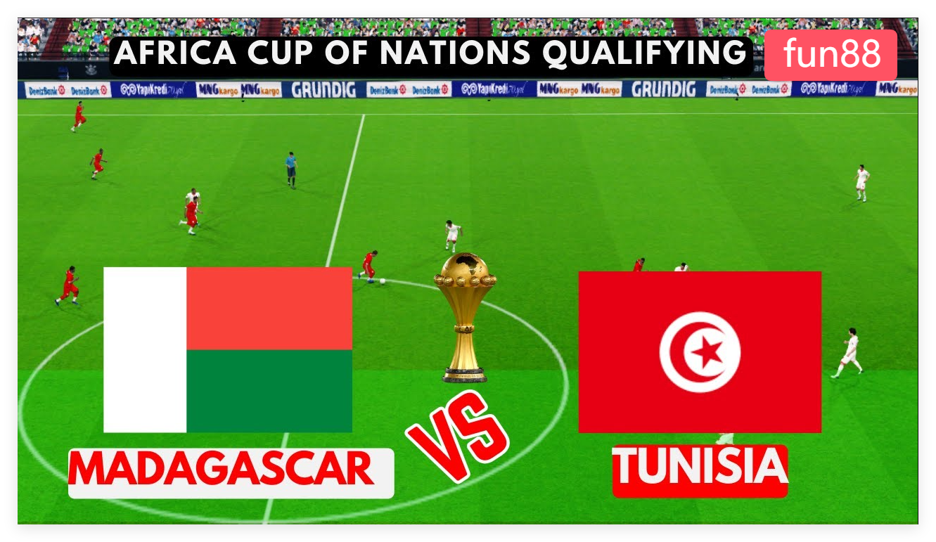 Dự Đoán Kết Quả Trận Đấu Madagascar vs Tunisia Tại Cúp Quốc Gia Châu Phi: Phân Tích Tỷ Lệ Kèo Trên Fun88